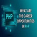 Career Opportunities for PHP Developer!!
